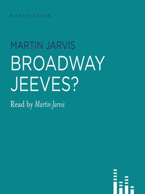 Title details for Broadway, Jeeves? by Martin Jarvis - Available